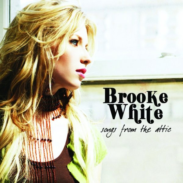 Album Brooke White - Songs from the Attic