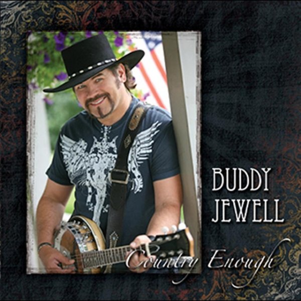 Buddy Jewell Country Enough, 2008