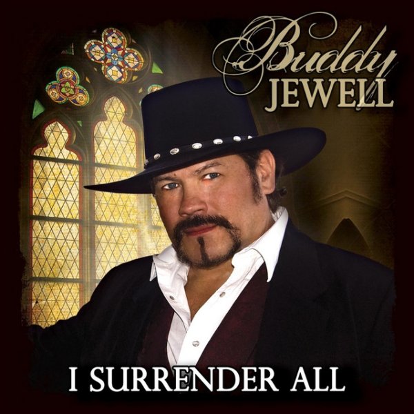 Buddy Jewell I Surrender All, 2011