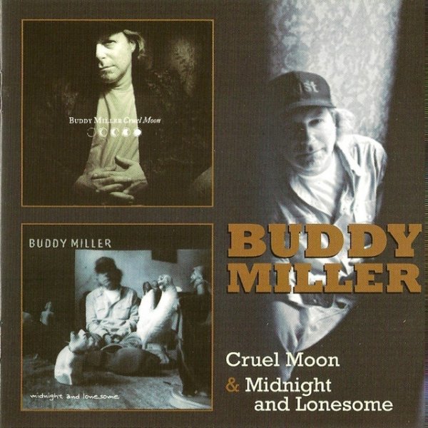 Album Buddy Miller - Cruel Moon & Midnight and Lonesome