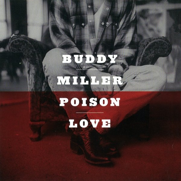 Album Buddy Miller - Poison Love