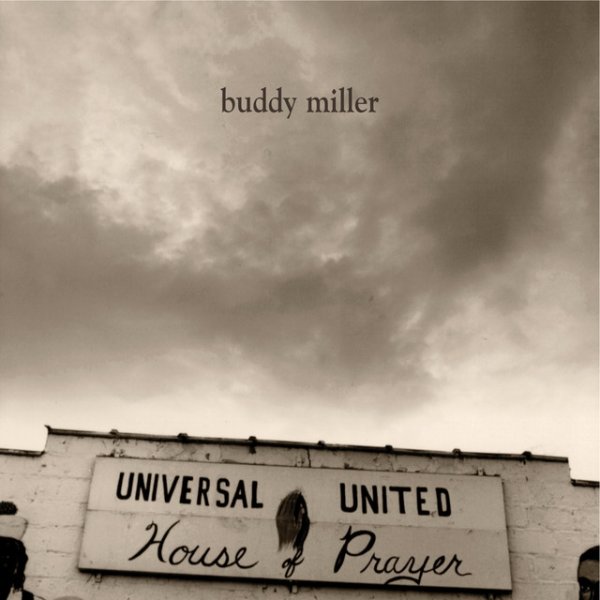 Buddy Miller Universal United House of Prayer, 2004