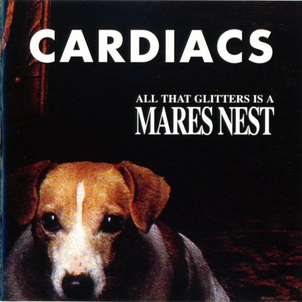 Album Cardiacs - All That Glitters Is A Mares Nest