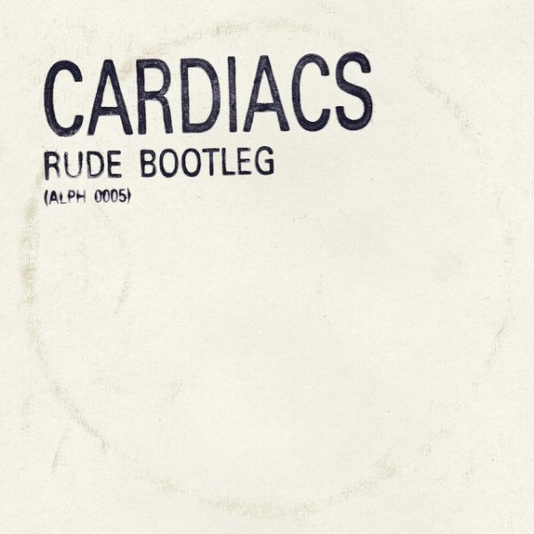 Album Cardiacs - Rude Bootleg