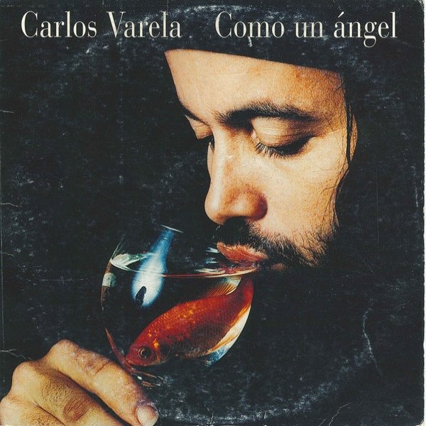 Album Carlos Varela - Como Un Angel