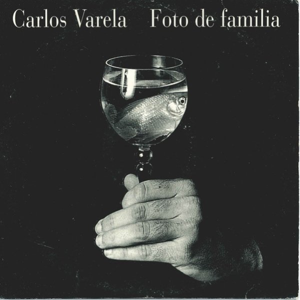 Album Carlos Varela - Foto De Familia