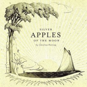 Album Caroline Herring - Silver Apples Of The Moon