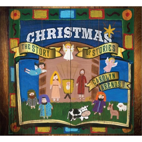 Carolyn Arends Christmas: The Story of Stories, 2014