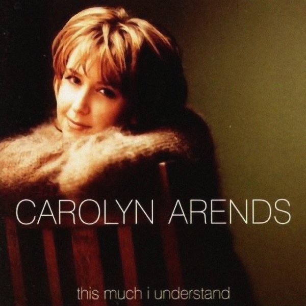 Album Carolyn Arends - This Much I Understand