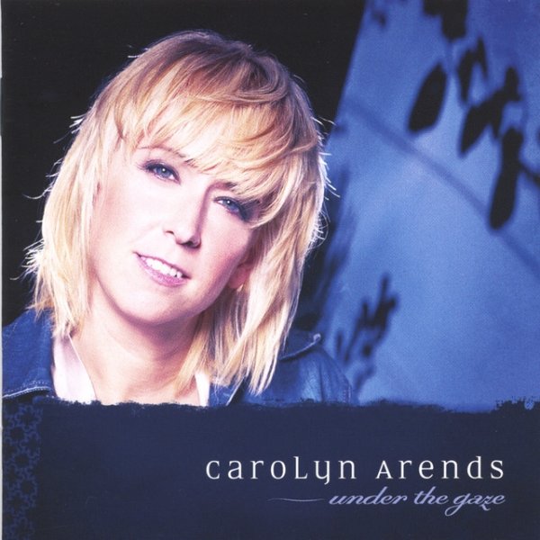 Album Carolyn Arends - Under the Gaze