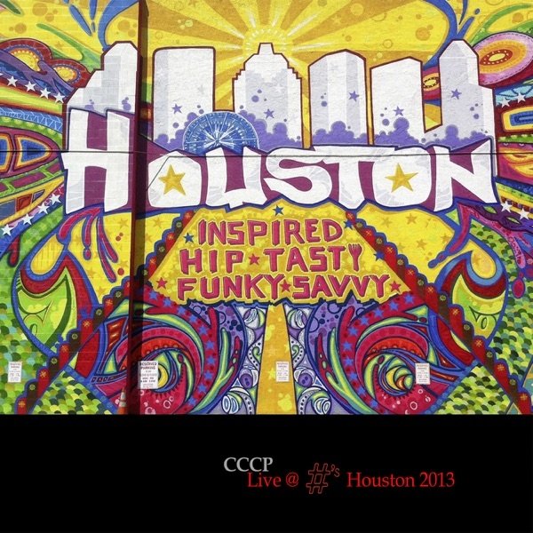CCCP Live - Houston 2013, 2018