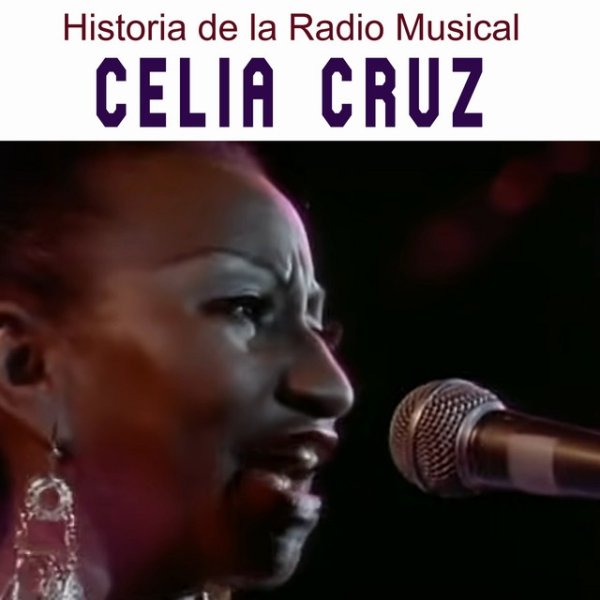 Album Celia Cruz - Historia de la Radio Musical