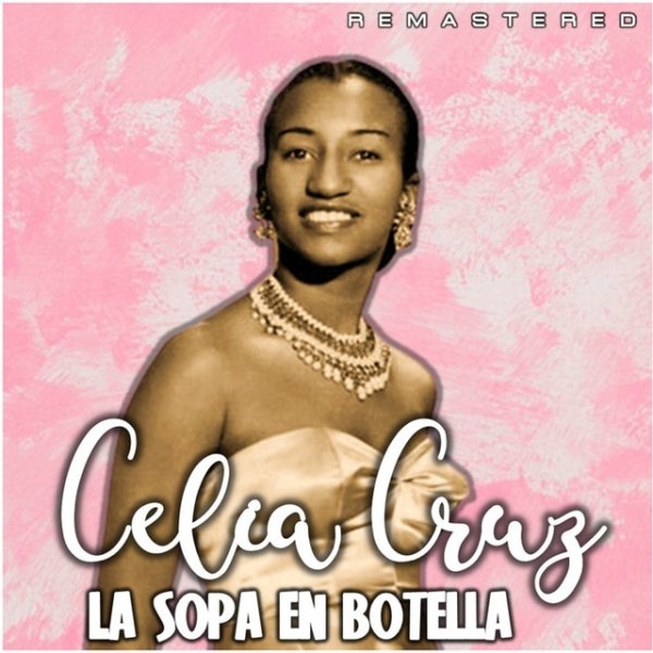 Celia Cruz La Sopa en Botella, 2020