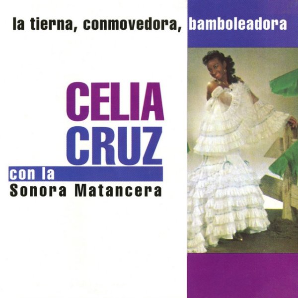 Album Celia Cruz - La Tierna, Conmovedora, Bamboleadora
