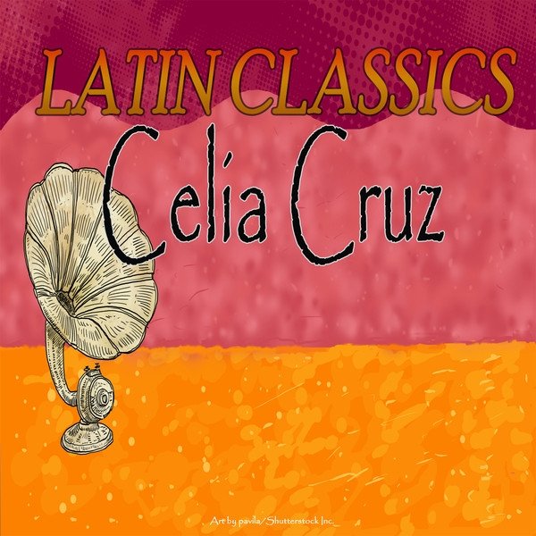 Album Celia Cruz - Latin Classics