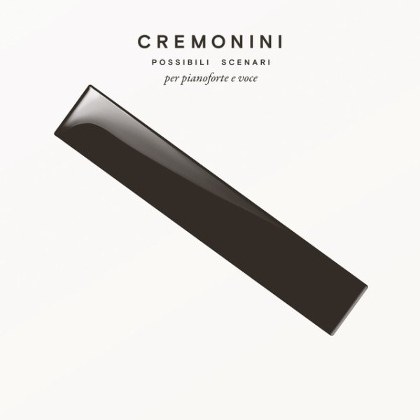 Cesare Cremonini Possibili Scenari (per pianoforte e voce), 2018