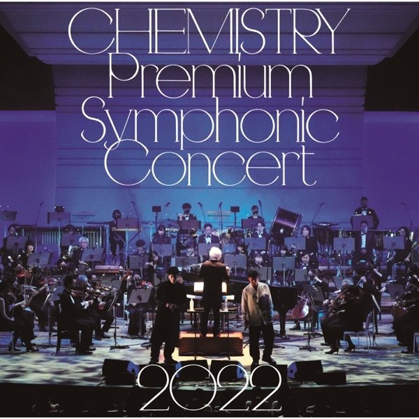 CHEMISTRY Premium Symphonic Concert 2022 Album 