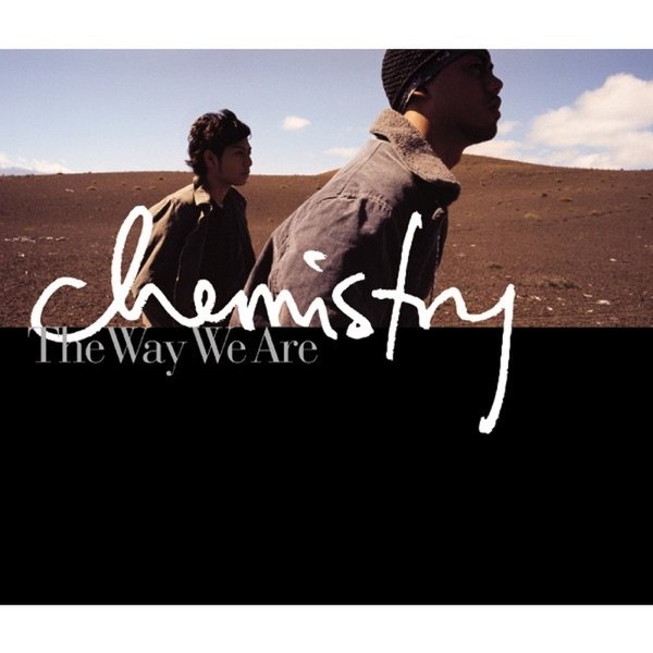 Album Chemistry - The Way We Are