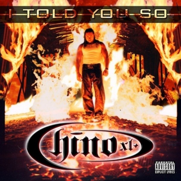 Album Chino XL - I Told You So