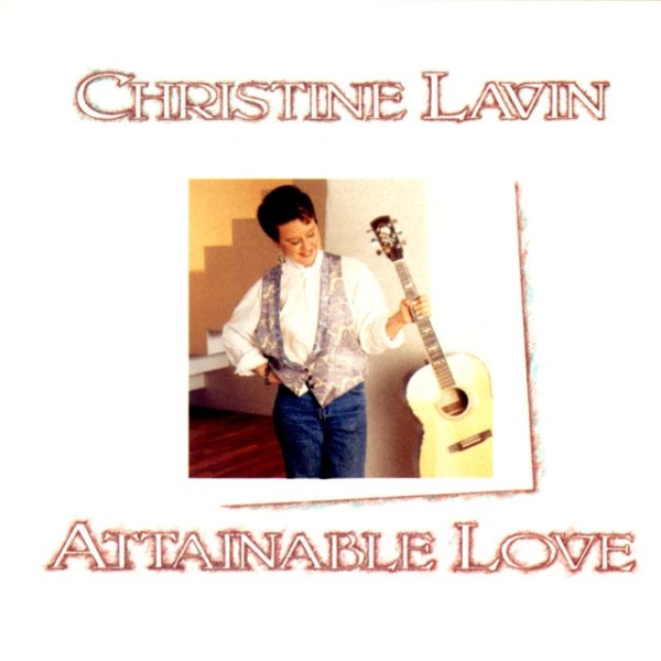 Album Christine Lavin - Attainable Love