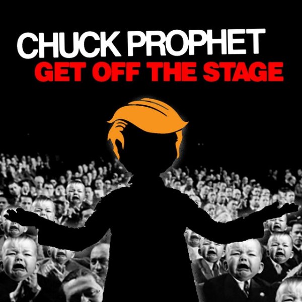 Album Chuck Prophet - Get Off the Stage