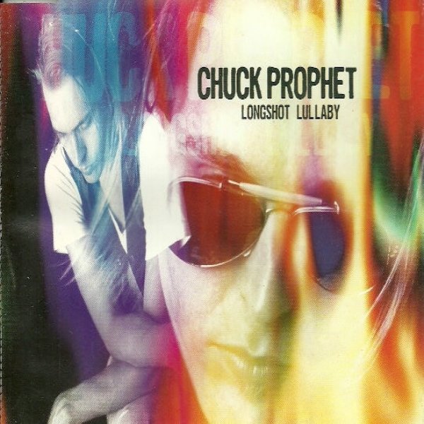 Album Chuck Prophet - Longshot Lullaby