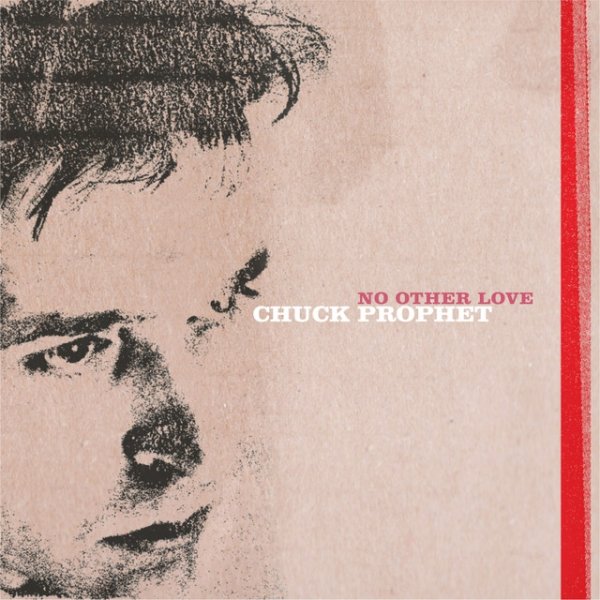 Album Chuck Prophet - No Other Love