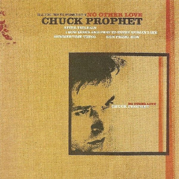 Album Chuck Prophet - Selections From No Other Love