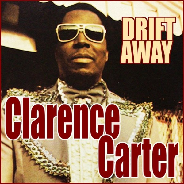 Album Clarence Carter - Drift Away