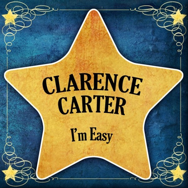 Clarence Carter I'm Easy, 2002