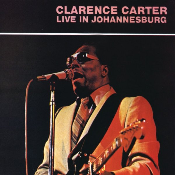 Album Clarence Carter - Live In Johannesburg