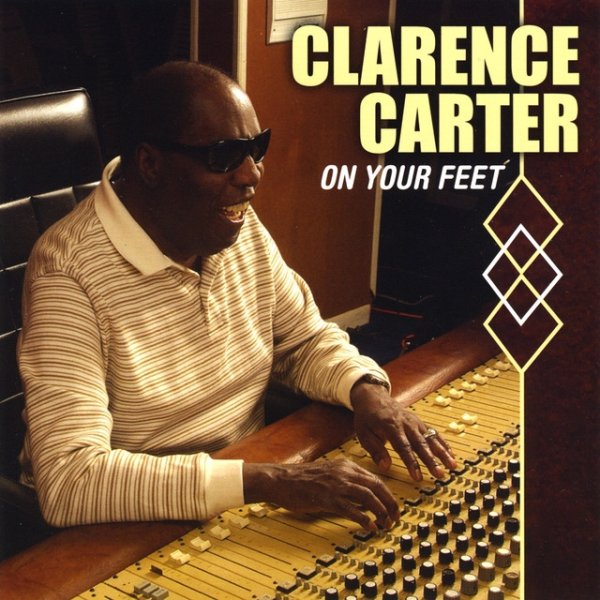Clarence Carter On Your Feet, 2009