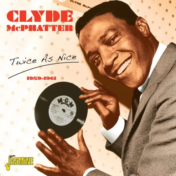 Album Clyde McPhatter - Twice As Nice 1959 - 1961