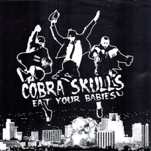 Album Cobra Skulls - Eat Your Babies