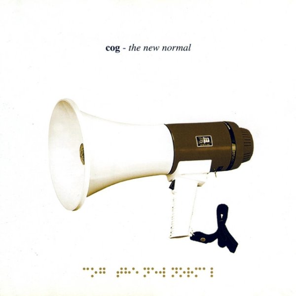 Cog The New Normal, 2005