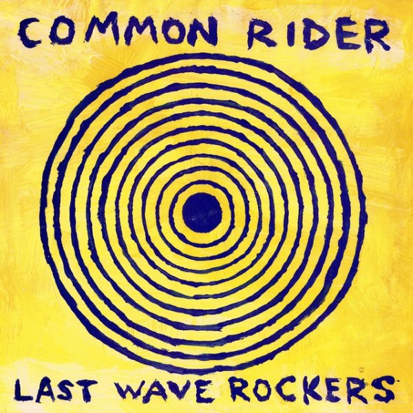 Album Common Rider - Last Wave Rockers