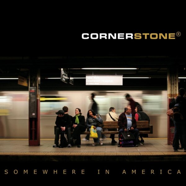 Album Cornerstone - Somewhere in America