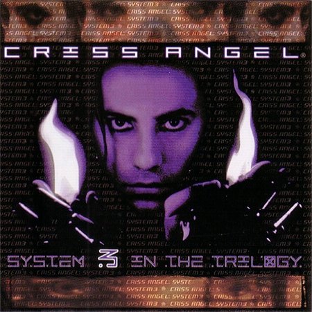 Album Criss Angel - System 3 In The Trilogy