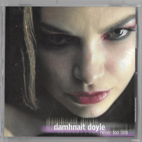 Damhnait Doyle never too late, 2000