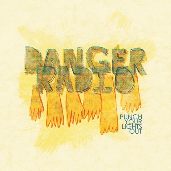 Album Danger Radio - Punch Your Lights Out