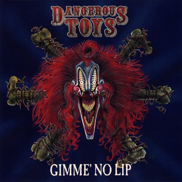 Dangerous Toys Gimme' No Lip, 1991
