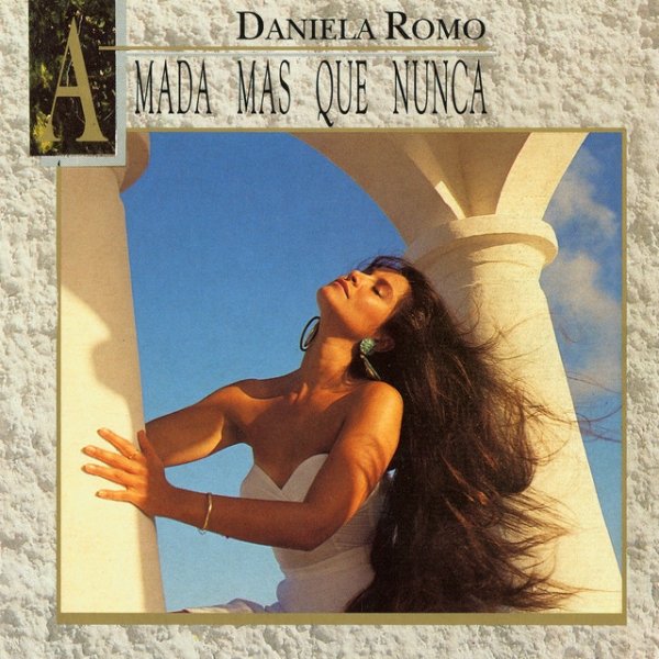 Album Daniela Romo - Amada Mas Que Nunca