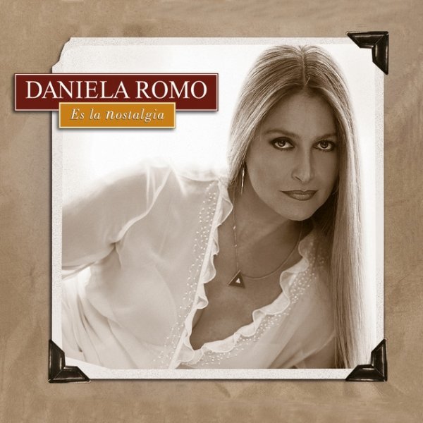 Album Daniela Romo - Es La Nostalgia