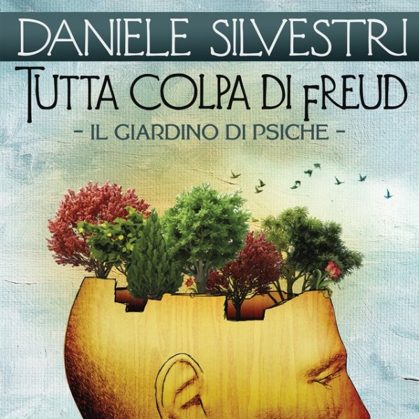 Album Daniele Silvestri - Tutta colpa di Freud (Il giardino di Psiche)