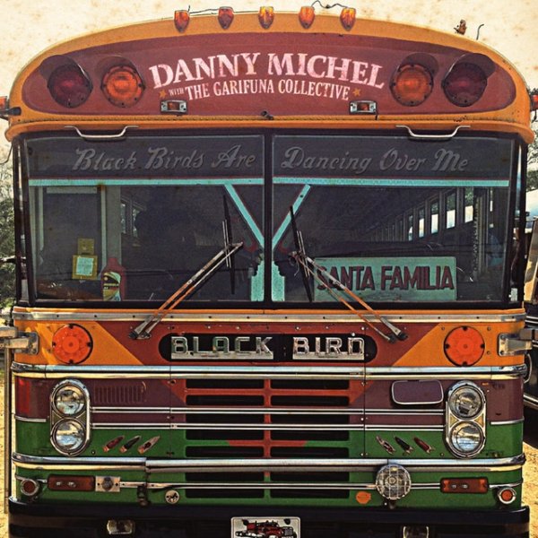 Album Danny Michel - Black Birds Are Dancing over Me