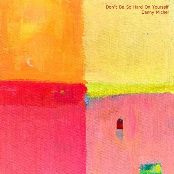 Don't Be so Hard on Yourself Album 