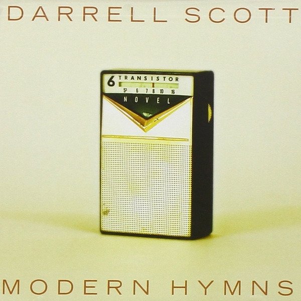 Darrell Scott Modern Hymns, 2008