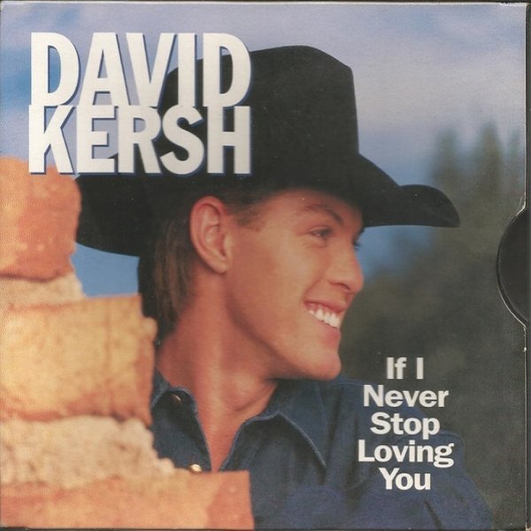 David Kersh If I Never Stop Loving You, 1997