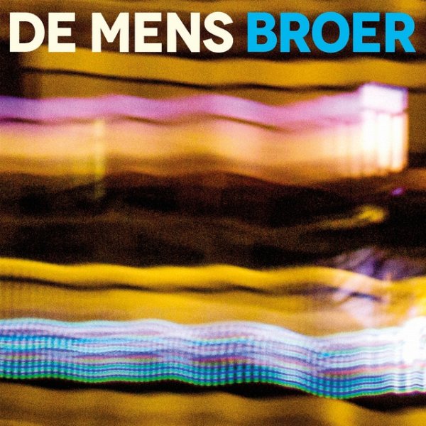 Album De Mens - Broer