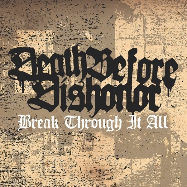 Album Death Before Dishonor - Break Through It All